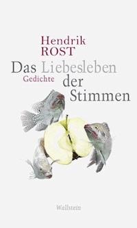 Das Liebesleben der Stimmen - Hendrik Rost - ebook