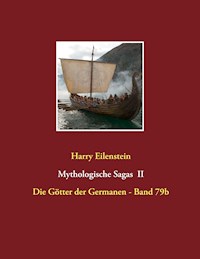 Mythologische Sagas  II - Harry Eilenstein - ebook