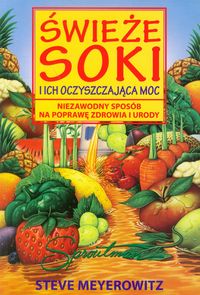 Świeże soki i ich oczyszczająca moc - Meyerowitz Steve - książka