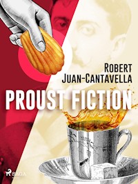 Proust Fiction - Robert Juan Cantavella - ebook