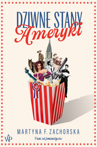 Dziwne Stany Ameryki - Martyna F. Zachorska - ebook + książka