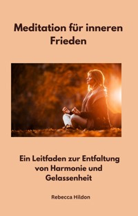 Meditation für inneren Frieden - Rebecca Hildon - ebook