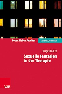 Sexuelle Fantasien in der Therapie - Angelika Eck - ebook