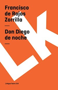 Don Diego de noche - Francisco de Rojas Zorrilla - ebook