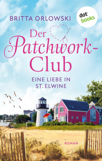 Der Patchwork-Club - Eine Liebe in St. Elwine - oder: Pampelmusenduft - Britta Orlowski - ebook
