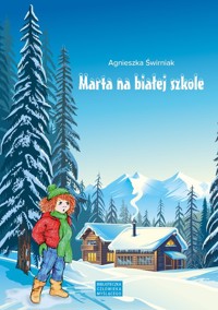 Marta na białej szkole - Świrniak Agnieszka - książka