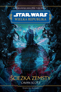 Star Wars. Wielka Republika. Ścieżka zemsty - Anna Hikiert-Bereza (tłum.), Cavan Scott - ebook + książka