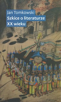 Szkice o literaturze XX wieku - Jan Tomkowski - książka