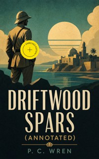 DRIFTWOOD SPARS (Annotated) - P. C. Wren - ebook