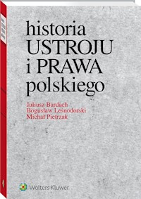 Historia ustroju i prawa polskiego - Bardach Juliusz, Leśnodorski Bogusław, Pietrzak Michał - książka
