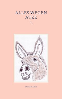 Alles wegen Atze - Michael Adler - ebook