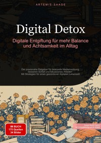 Digital Detox: Digitale Entgiftung für mehr Balance und Achtsamkeit im Alltag - Artemis Saage - Deutschland - ebook