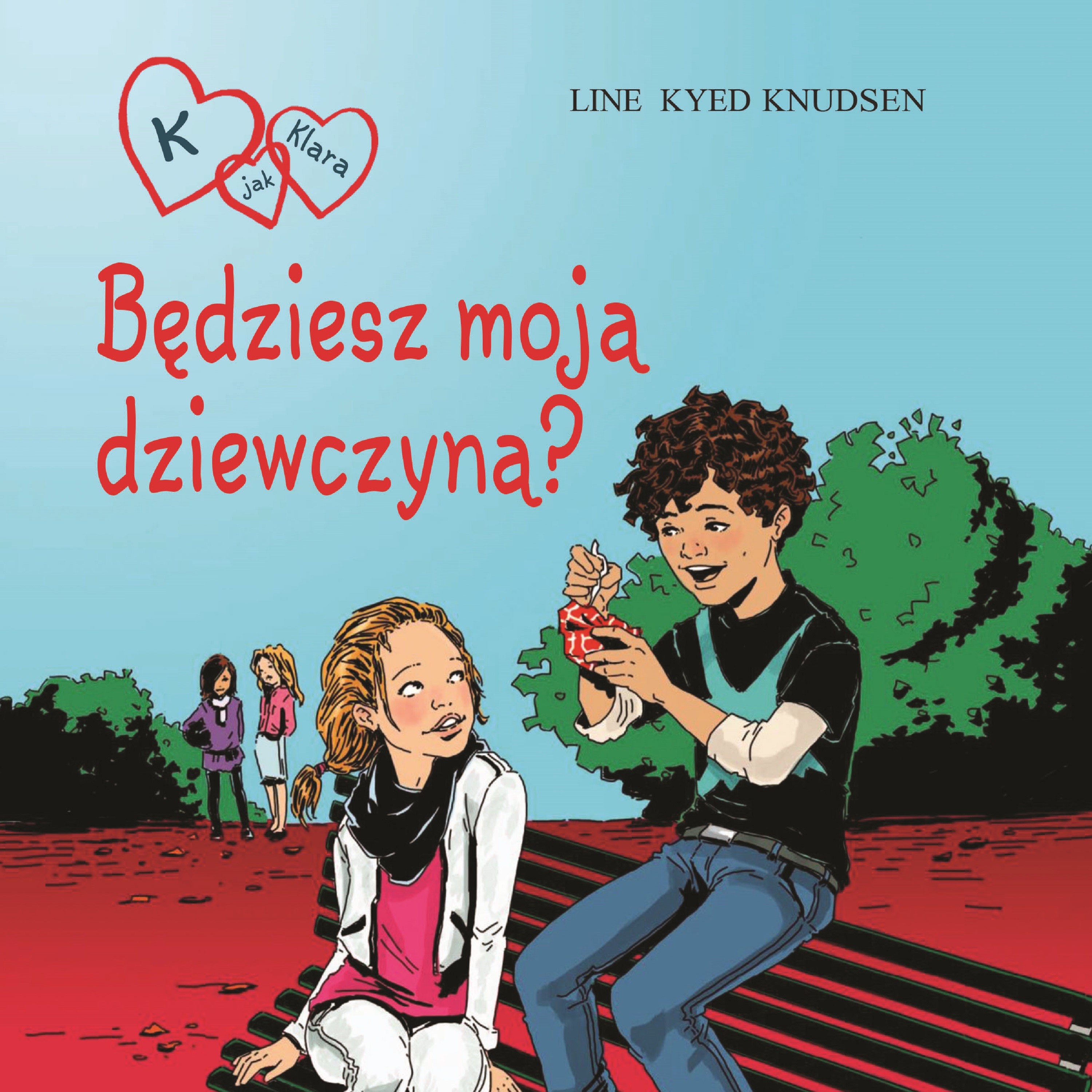 K jak Klara. K jak Klara 2 - Będziesz moją dziewczyną?
