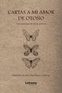 Cartas a mi amor de otoño - Antonio Jesús Martínez García - ebook