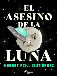 El Asesino de la Luna - Hebert Poll Gutiérrez - ebook