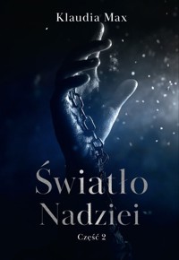 Światło nadziei. Część 2 - Max Klaudia - ebook + książka