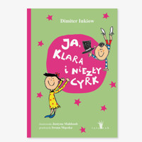Ja, Klara i niezły cyrk - Inkiow Dimiter - ebook + audiobook + książka