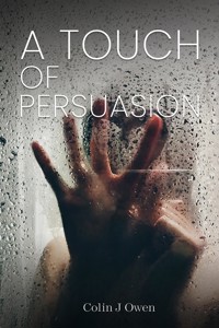 A Touch of Persuasion - Colin J Owen - ebook