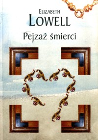 Pejzaż śmierci - Elizabeth Lowell - ebook