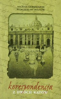 Korespondencja z dwóch kątów - Gerszenzon Michaił, Iwanow Wiaczesław - książka