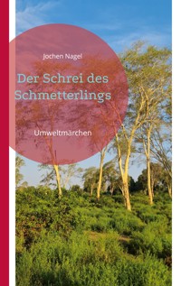 Der Schrei des Schmetterlings - Jochen Nagel - ebook
