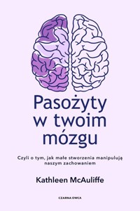 Pasożyty w twoim mózgu - McAuliffe Kathleen - książka
