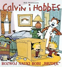 Calvin i Hobbes 6 Rozwój nauki robi brzdęk -  - książka
