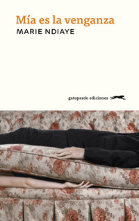 Mía es la venganza - NDiaye Marie - ebook