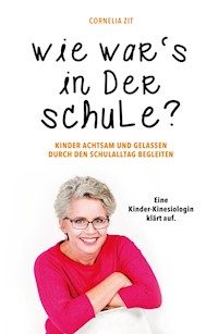 Wie war's in der Schule? - Cornelia Zit - ebook