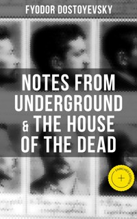 Notes from Underground & The House of the Dead - Fyodor Dostoyevsky - ebook