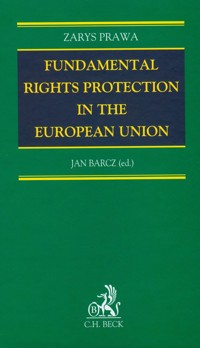 Fundamental rights protection in the European Union - Jan Barcz - książka