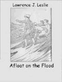 Afloat On The Flood - Lawrence J. Leslie - darmowy ebook
