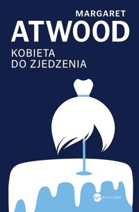 Kobieta do zjedzenia - Margaret Atwood - ebook + książka