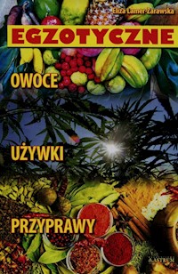 Egzotyczne owoce używki przyprawy - Eliza Lamer-Zarawska - książka