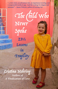 The Child Who Never Spoke - Cristina Nehring - ebook