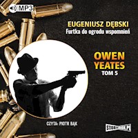 Owen Yeates tom 5. Furtka do ogrodu wspomnień - Eugeniusz Dębski - audiobook