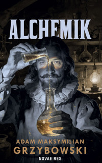 Alchemik - Adam Maksymilian Grzybowski - ebook + książka