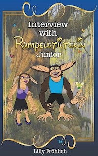 Interview with Rumpelstiltskin Junior - Lilly Fröhlich - ebook