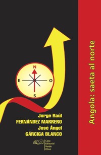 Angola, saeta al norte - Jorge Raúl Femández Marrero - ebook