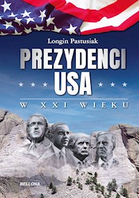 Prezydenci USA w XXI wieku - Longin Pastusiak - ebook + książka