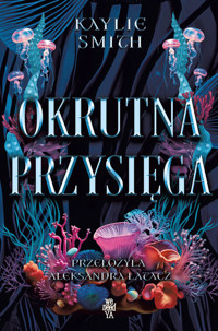 Okrutna przysięga - Kaylie Smith - książka
