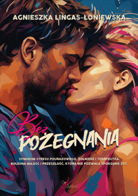 Bez pożegnania - Agnieszka Lingas-Łoniewska - ebook + audiobook + książka