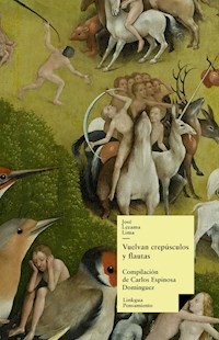 Vuelvan crepúsculos y flautas - José Lezama Lima - ebook