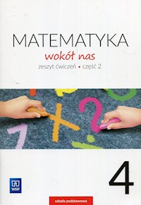 Matematyka wokół nas 4 Zeszyt ćwiczeń Część 2 - Lewicka Helena, Kowalczyk Marianna - książka