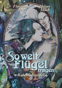 So weit die Flügel tragen... - Florentine Joop - ebook