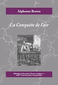 La Conquête de l'air - Alphonse Brown - ebook