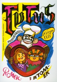 Tytus Romek i A'Tomek księga XXIX Tytus piernikarzem - Chmielewski Henryk Jerzy - książka