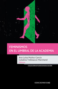 Feminismos en el umbral de la academia - Ana Luisa Muñoz García - ebook