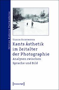 Kants Ästhetik im Zeitalter der Photographie - Ulrich Richtmeyer - ebook