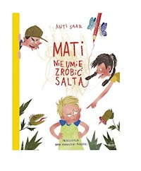 Mati nie umie zrobić salta - Saar Anti - książka